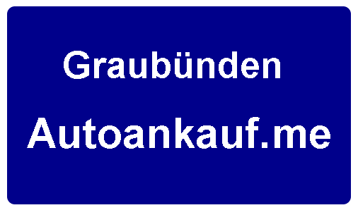 Autoankauf Graubünden